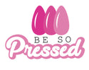 Be So Pressed